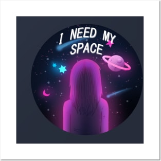 I need my space Posters and Art